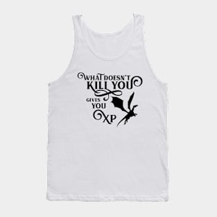 Game Master What Doesn't Kill You Gives You XP Tabletop RPG Addict Tank Top